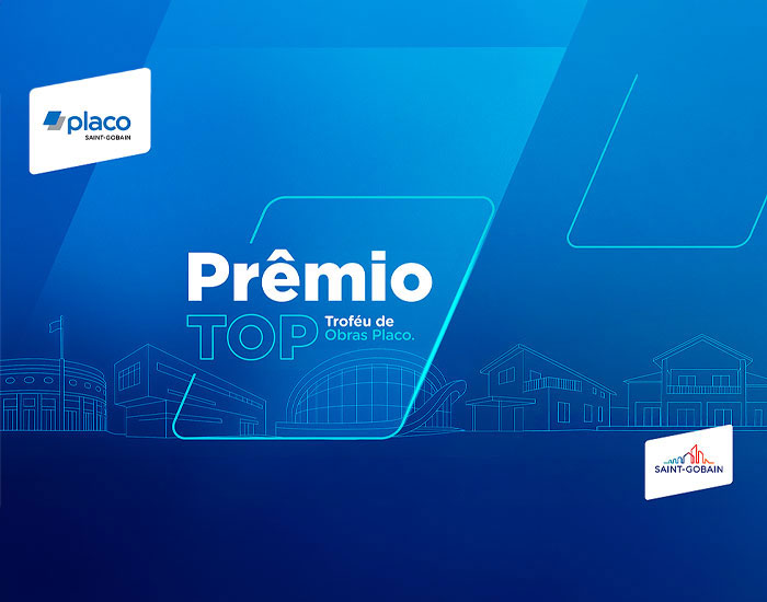 Inscrições para 6ª edição do Prêmio Top Troféu de Obras Placo encerram no dia 31 